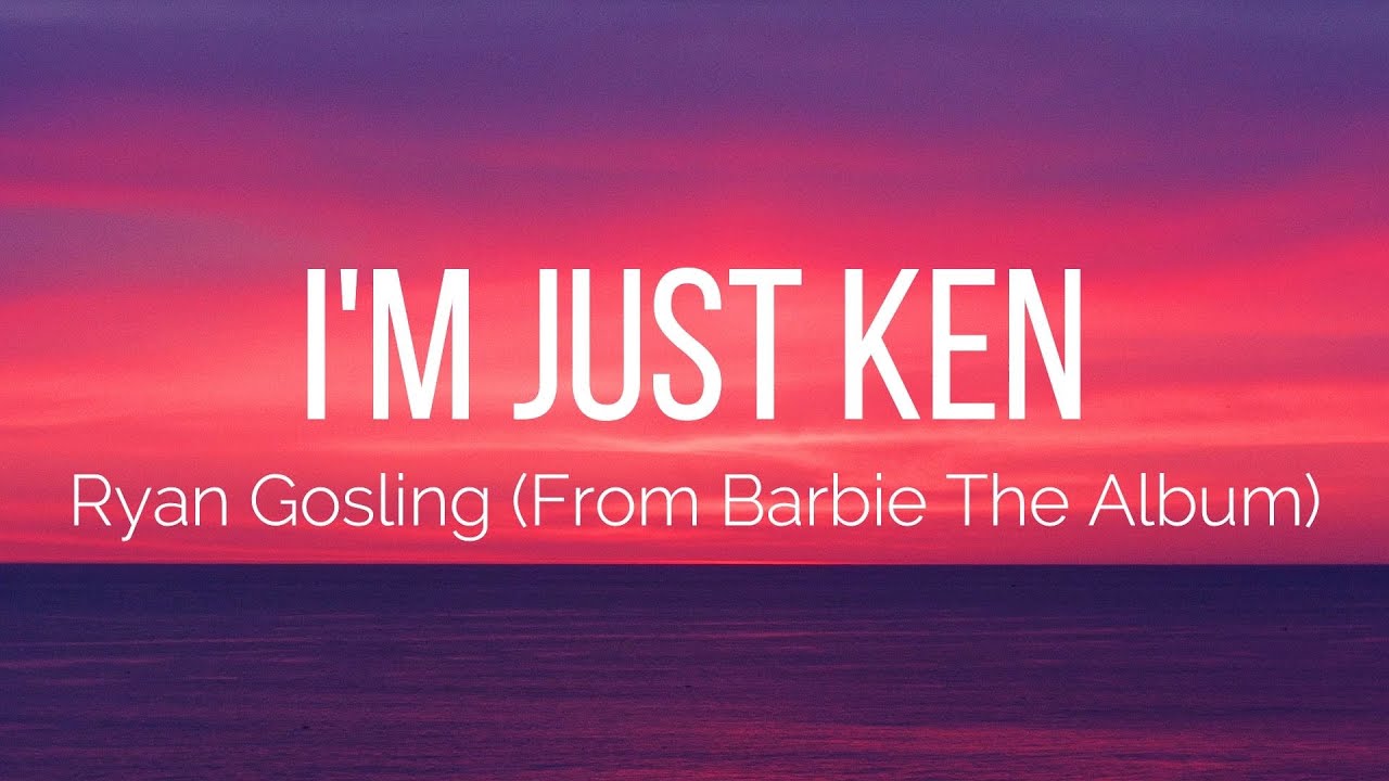 Ryan Gosling - I'm Just Ken (From Barbie The Album) (Lyrics)