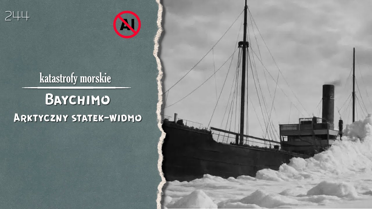 Katastrofy morskie. Epizod 244. Baychimo. Arktyczny statek-widmo