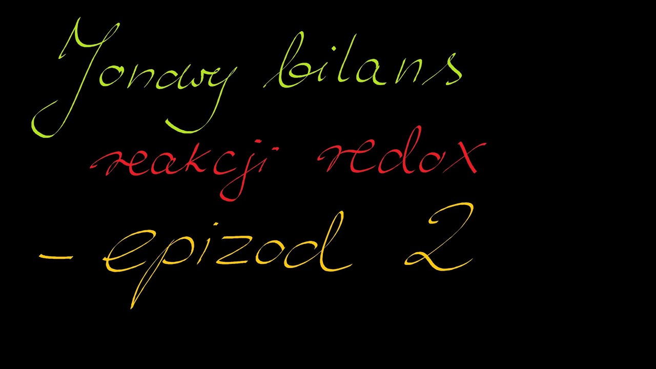 Jonowy bilans reakcji redox - epizod 2
