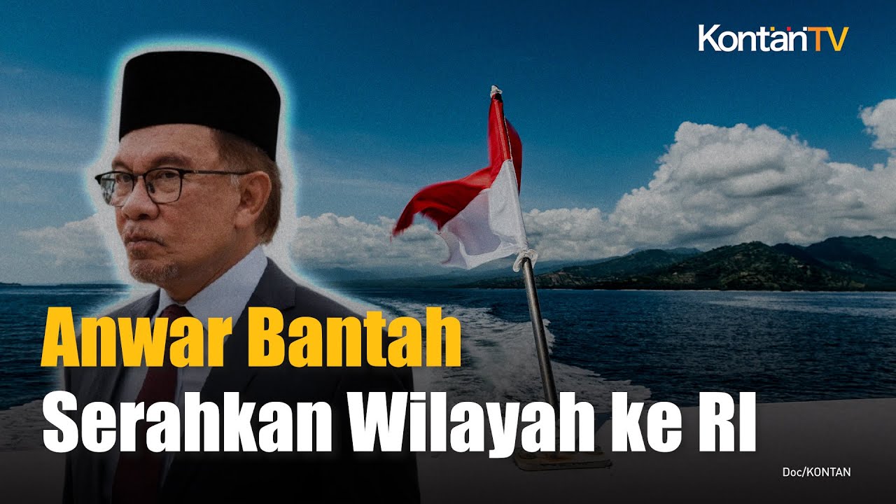 Anwar Ibrahim Bantah Tukar Guling Wilayah Perbatasan dengan Indonesia