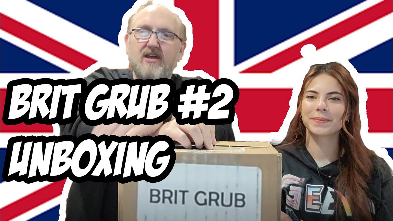Brit Grub #2 Unboxing