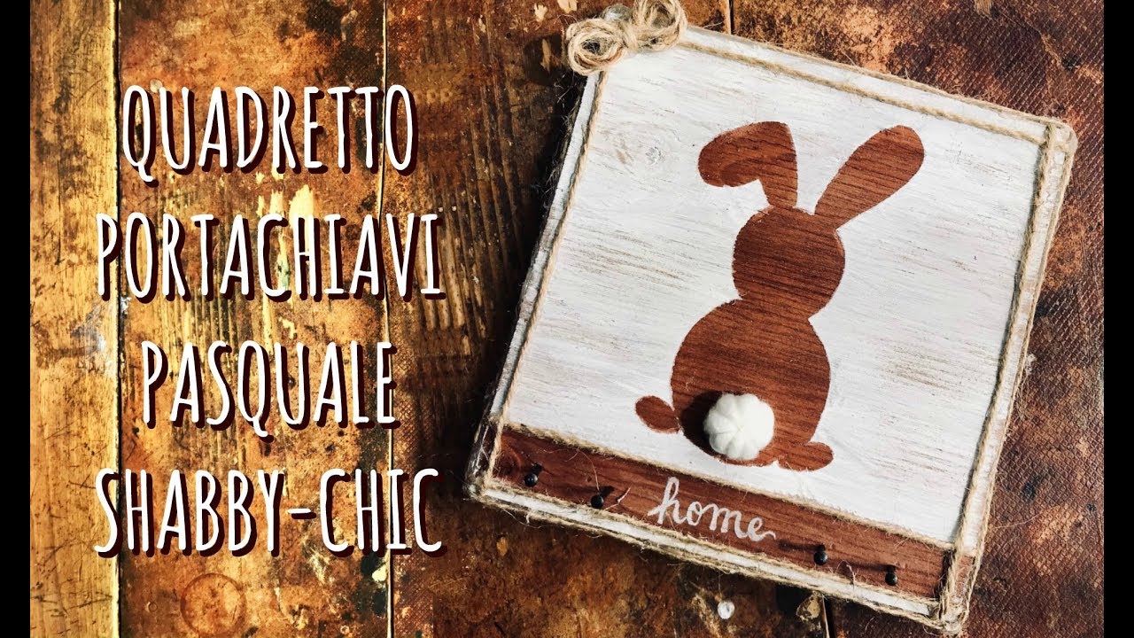 QUADRETTO PASQUALE Porta Chiavi SHABBY-CHIC con CONIGLIETTO(Pasqua/Shabby) Arte per Te
