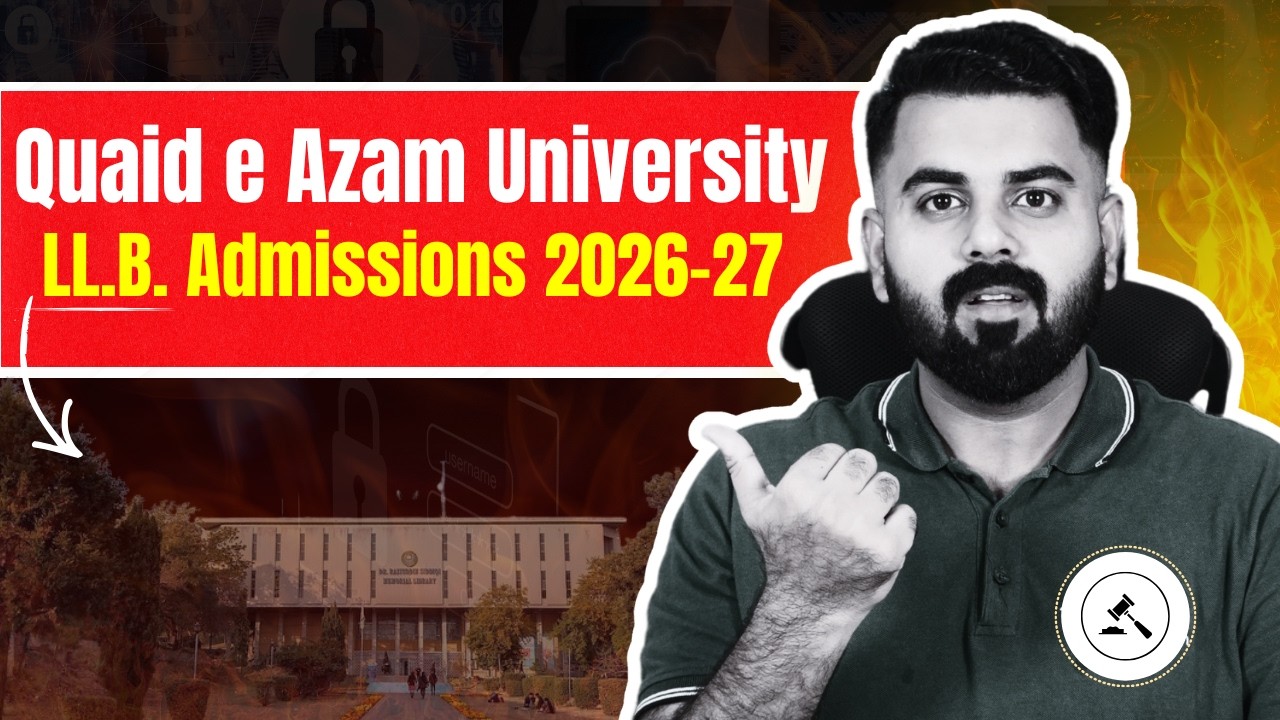 LLB 4 Years Admissions in Quaid-e-Azam University Islamabad | LLB Admissions | The Law Channel