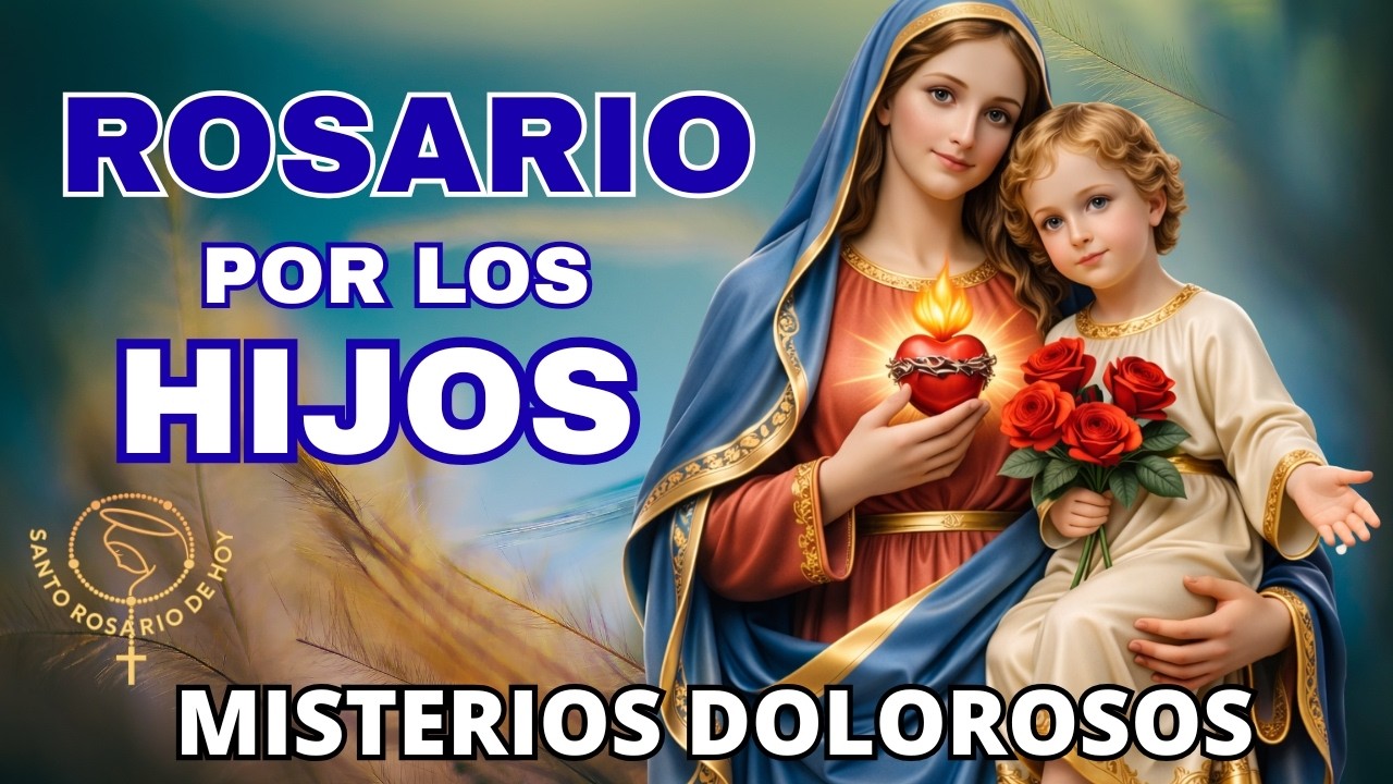 🙏✨ SANTO ROSARIO DE PROTECCIÓN POR LOS HIJOS A MARÍA DESATANUDOS 🌹 MISTERIOS DOLOROSOS ✨🙏