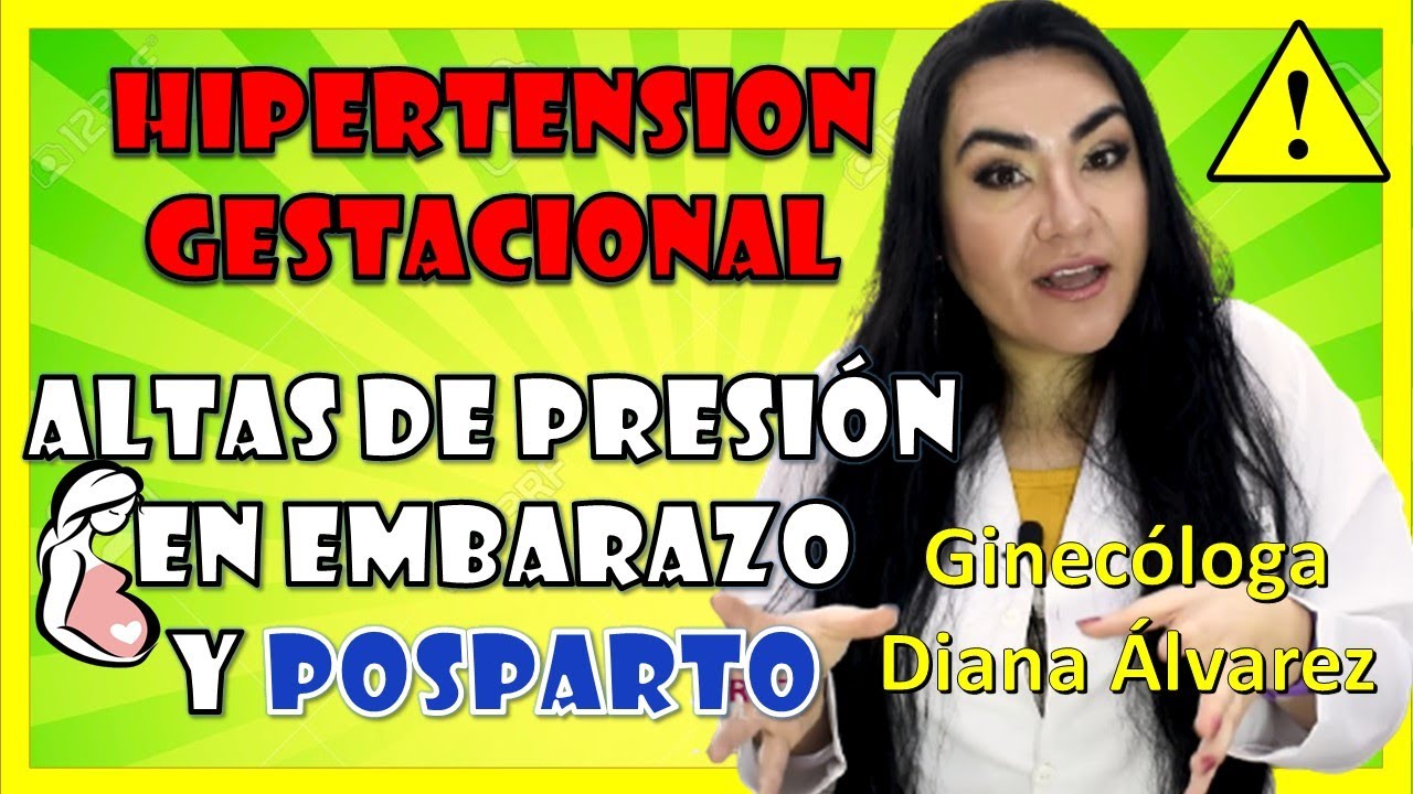 HIPERTENSION GESTACIONAL e HIPERTENSION POSPARTO, por GINECOLOGA DIANA ALVAREZ
