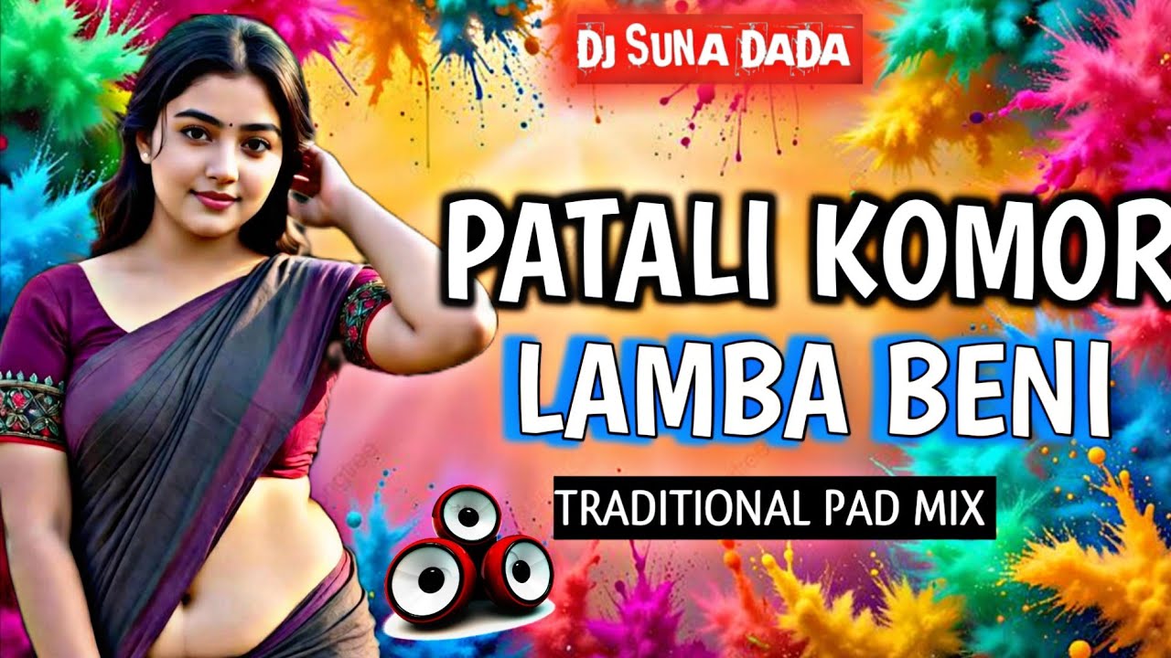 Patali Komor Lamba Beni (Traditional Jhumar Dance Mix 2026) Dj Suna Dada X Dj Sipu