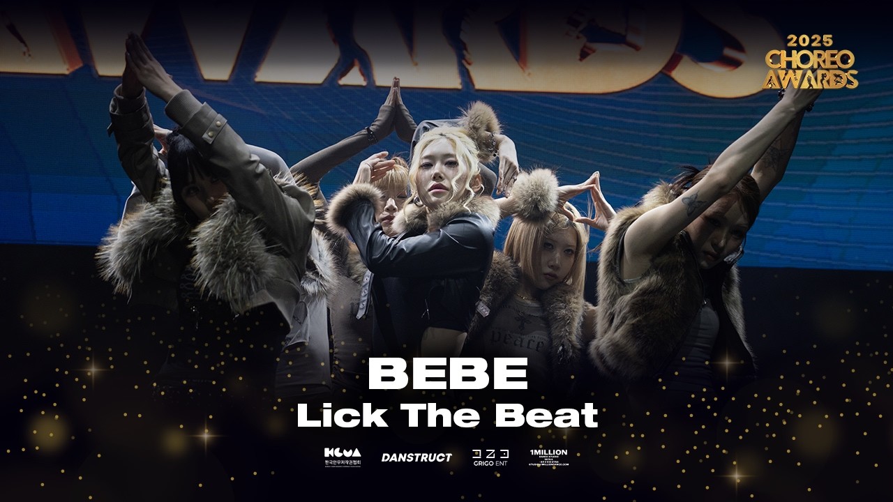 BEBE - Lick The Beat, 2025 CHOREO AWARDS Special Stage