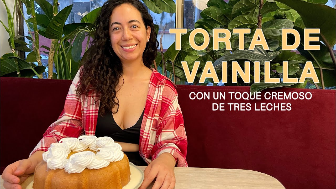 TORTA DE VAINILLA FÁCIL | CON UN TOQUE CREMOSO DE TRES LECHES