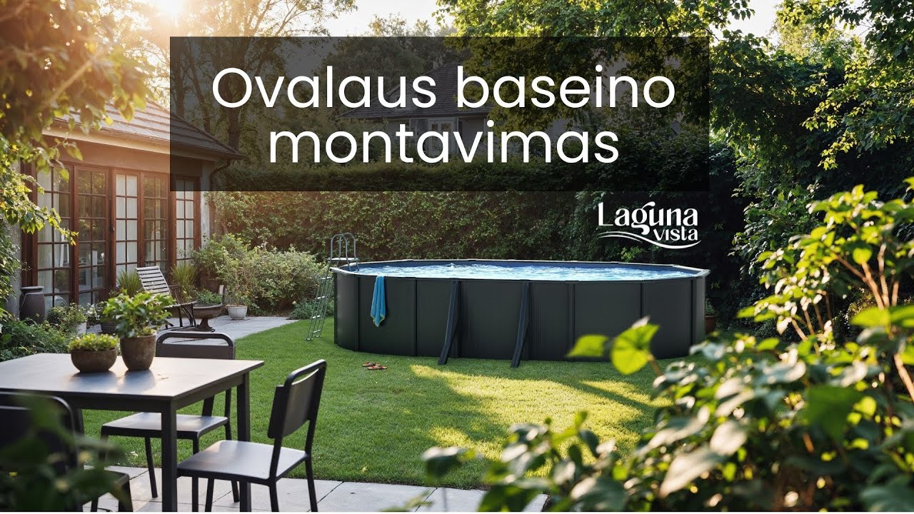 GRE Ovalaus plieninio baseino su atramomis montavimas
