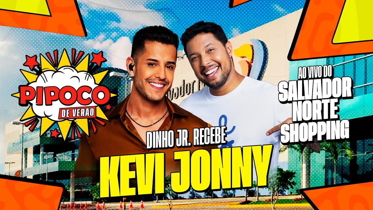 Kevi Jonny | Pipoco de Verão  com Dinho Junior (29 /01/2025) Salvador Norte Shopping - Salvador FM