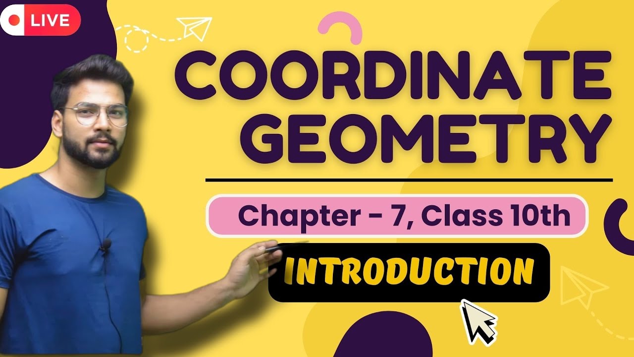 Complete Introduction | Coordinate Geometry | Chapter - 7 | Class 10 | Maths Ncert