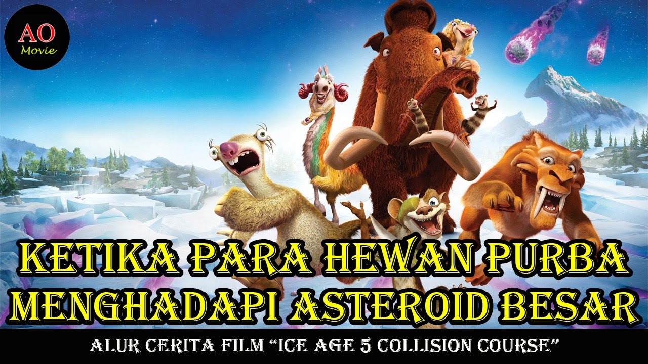 KETIKA PARA HEWAN PURBA MENGHADAPI ASTEROID BESAR | ALUR CERITA FILM ICE AGE 5 COLLISION COURSE