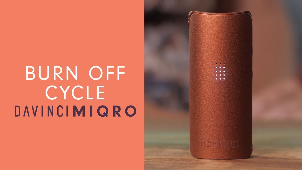 How To Perform a Burn Off Cycle on MIQRO Vaporizer  - DaVinciVaporizer.com