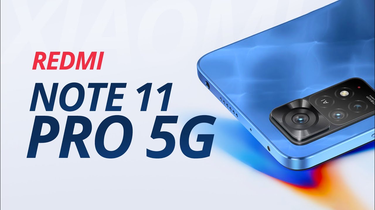 Redmi Note 11 Pro 5G: o nome é longo, mas o celular é bom? [ANÁLISE/REVIEW]