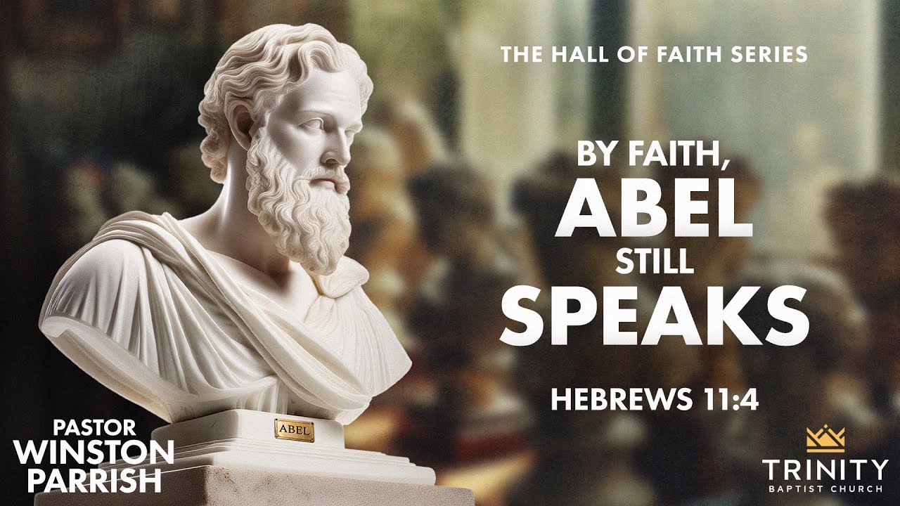 By Faith, Abel Still Speaks | Pastor Winston Parrish