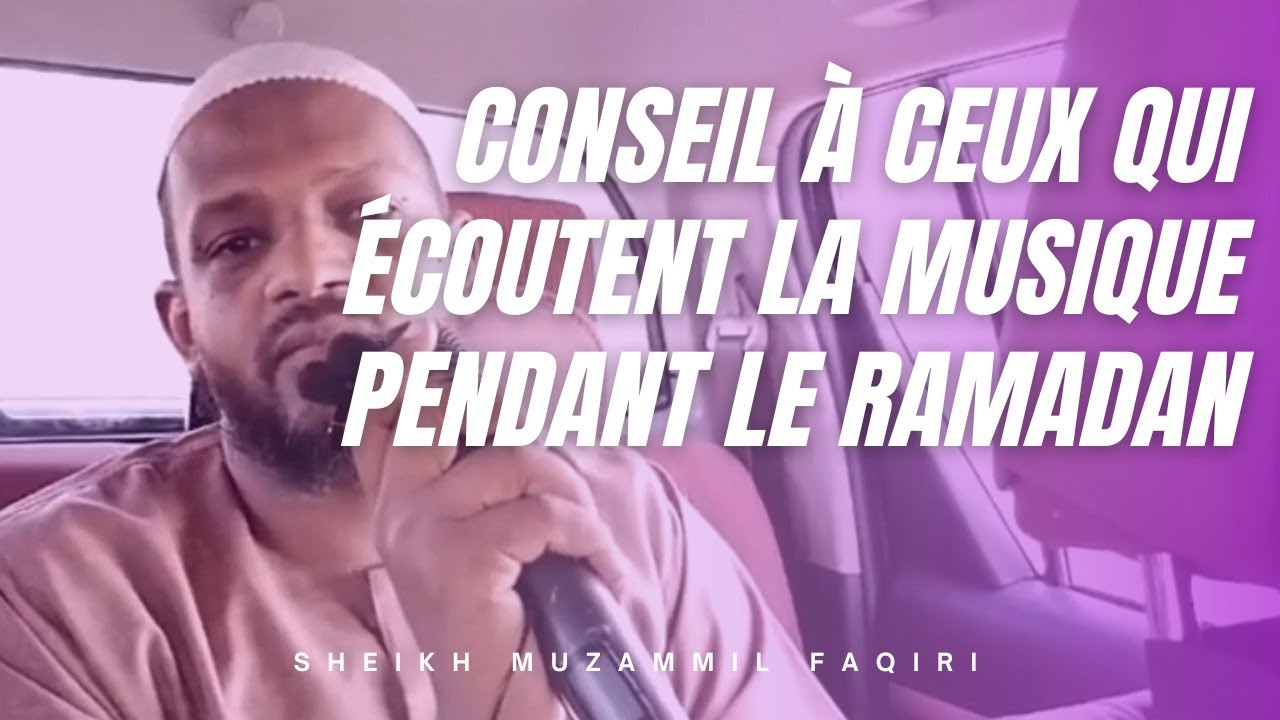 Le jugement d'écouter la musique pendant le Ramadan | Sh. Muzammil Faqiri