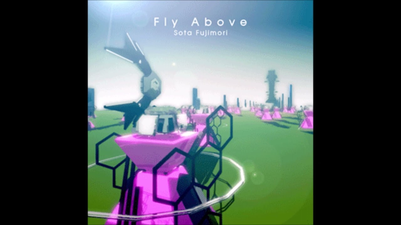 Fly Above -Album Extended- / Sota Fujimori feat. AiMEE