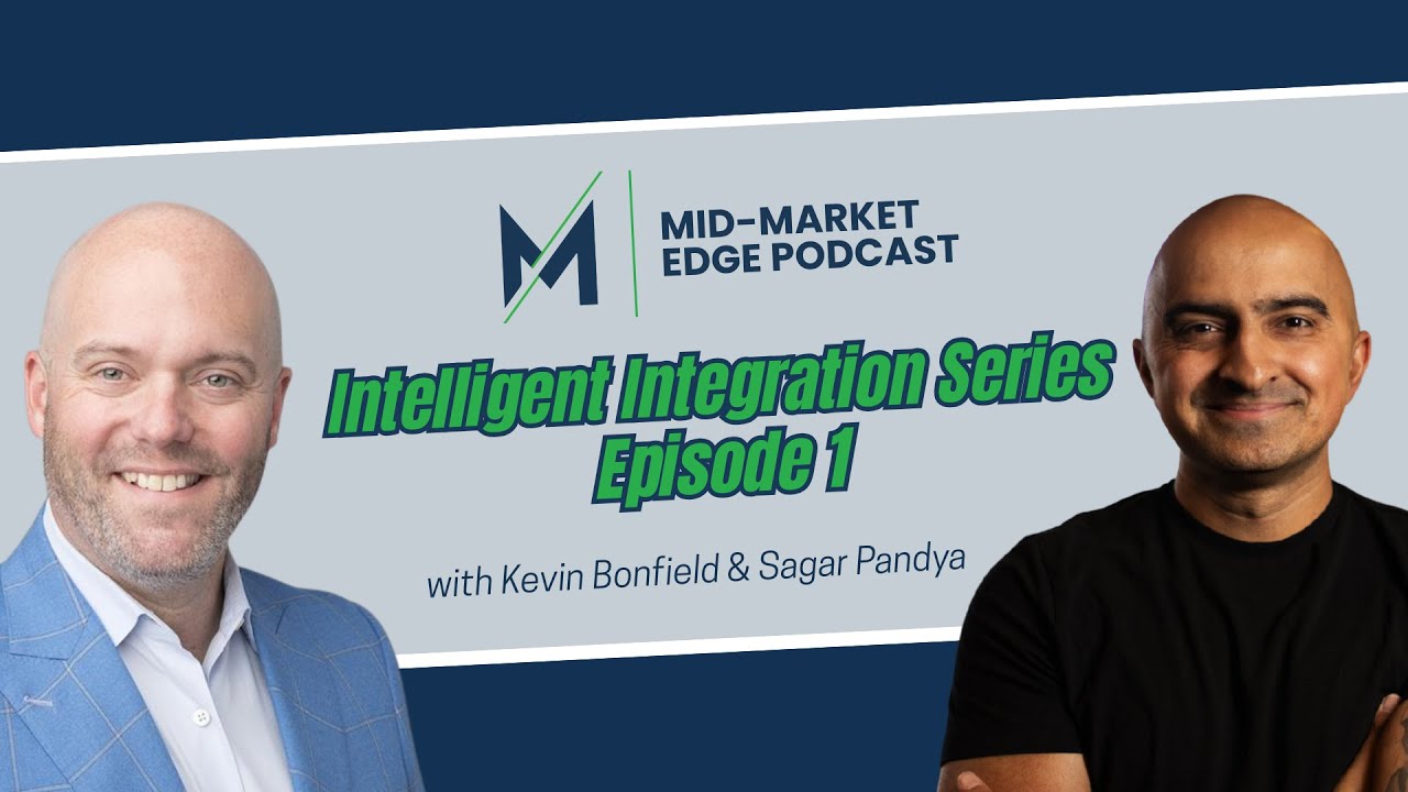 Intelligent Integration: Ep1: 40% Done Before Signing: Sagar Pandya on the Real Work of Integration