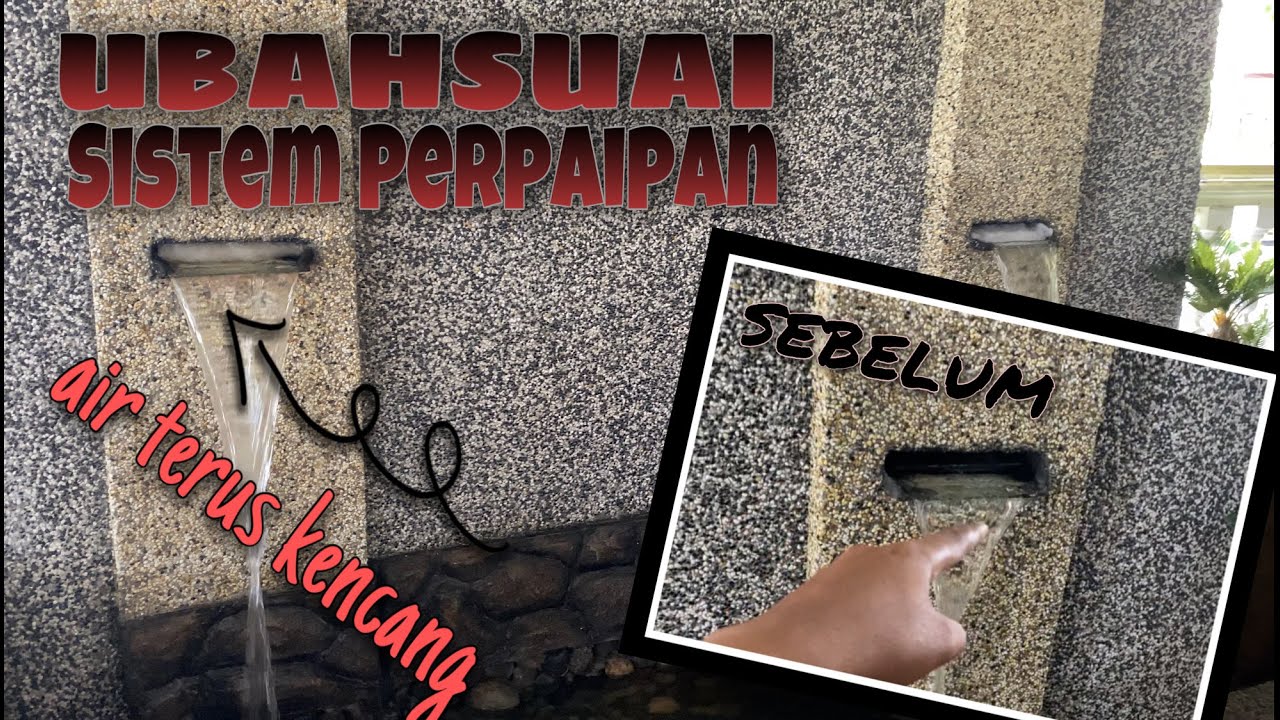 CARA UBAH SUAI SISTEM PERPAIPAN UNTUK KOLAM ANDA | Air terjun dengan sangat kencang sekali