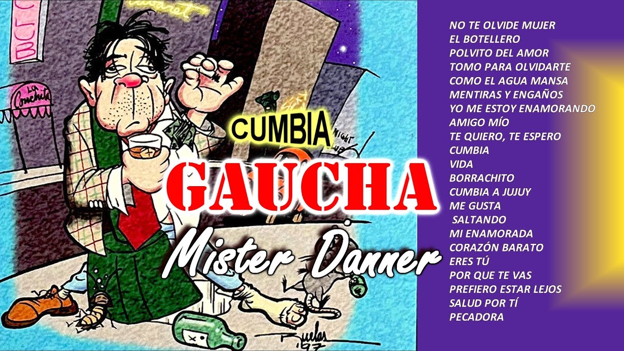 CUMBIAS GAUCHAS - MISTER DANNER