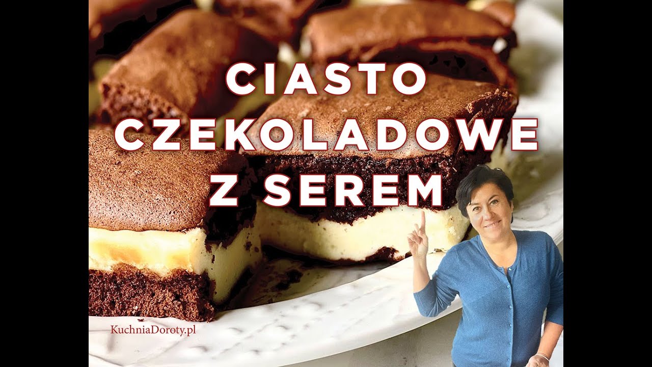 Jak zrobić Ciasto Czekoladowe z Serem - coś do kawy czyli deser idealny