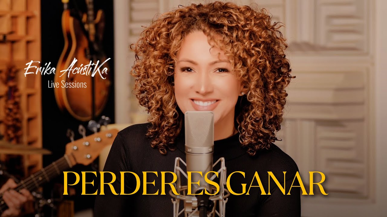 PERDER ES GANAR - ERIKA ENDER - Erika AcústiKa Live Sessions