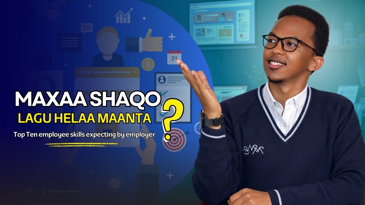 Maxaa Maanta Shaqo Lagu Helaa? Top ten employee skills