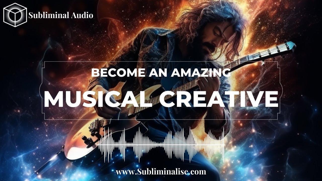 TAP INTO Your Creative Source: POWERFUL Subliminal Affirmations for Unleashing Musical Creativity