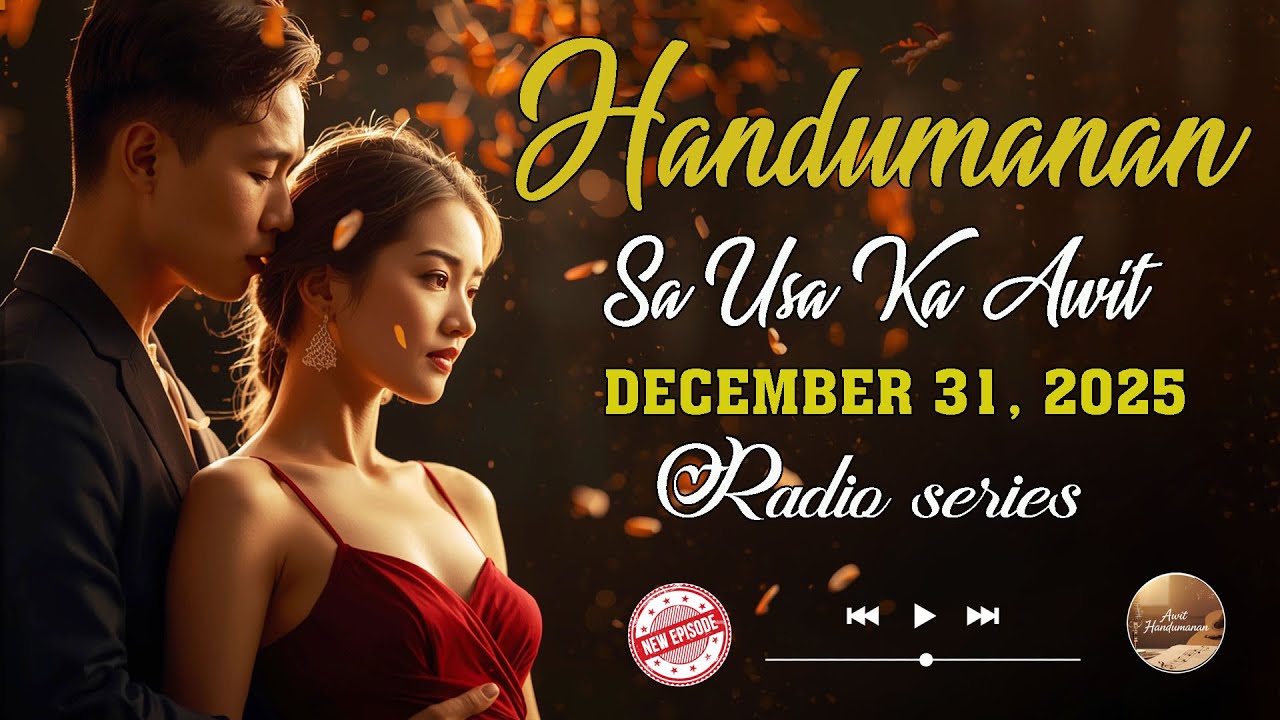 [NEW UPLOADED EPISODE] Handumanan sa Usa Ka awit. | DECEMBER 31, 2025 #awithandumanan