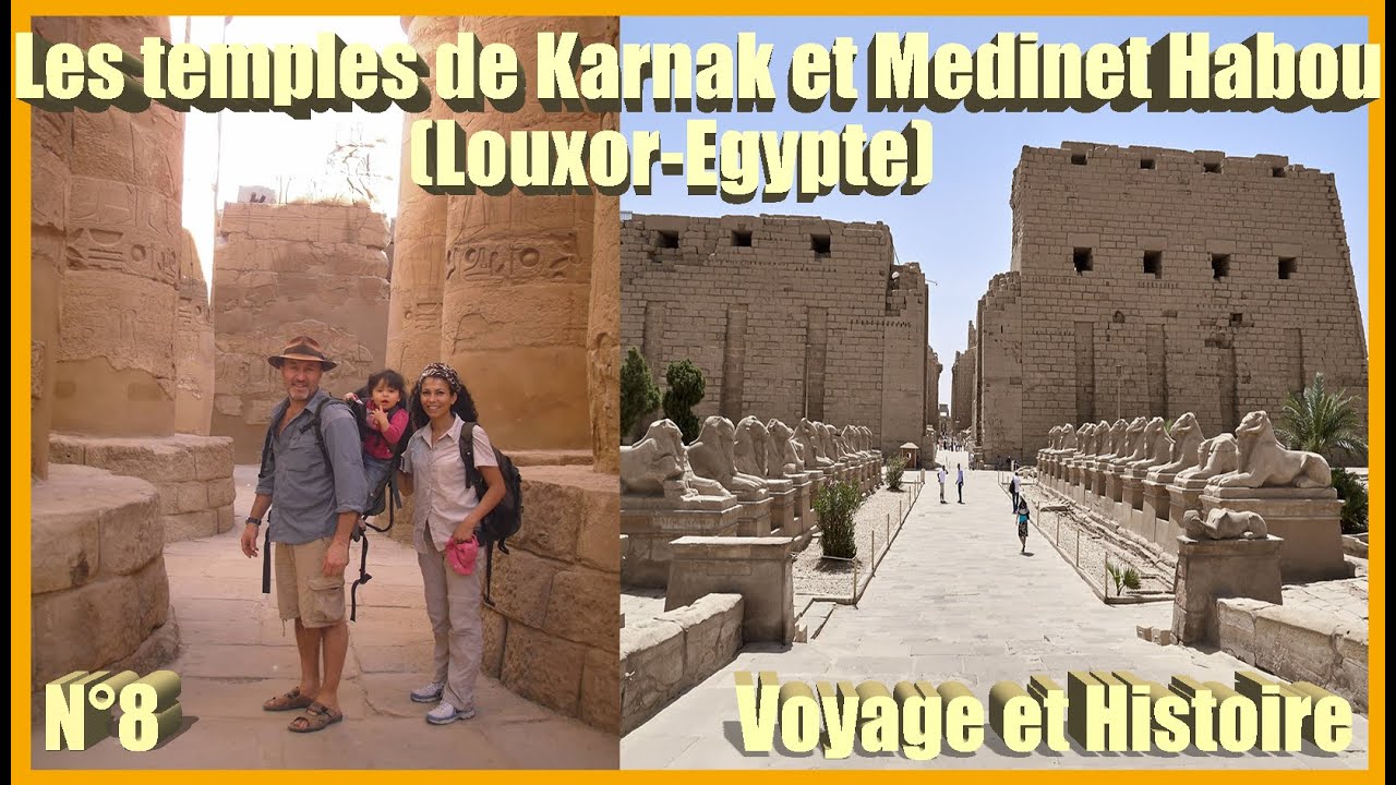 Colossale Karnak et Medinet Habou (Égypte) / Les plus beaux monuments du monde / Mon Top 8 !