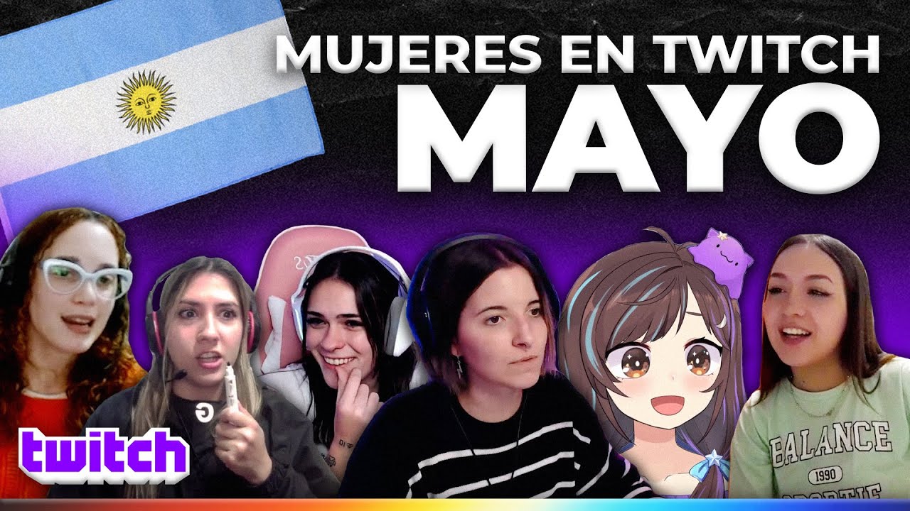 MUJERES EN TWITCH - MAYO / x lucapon