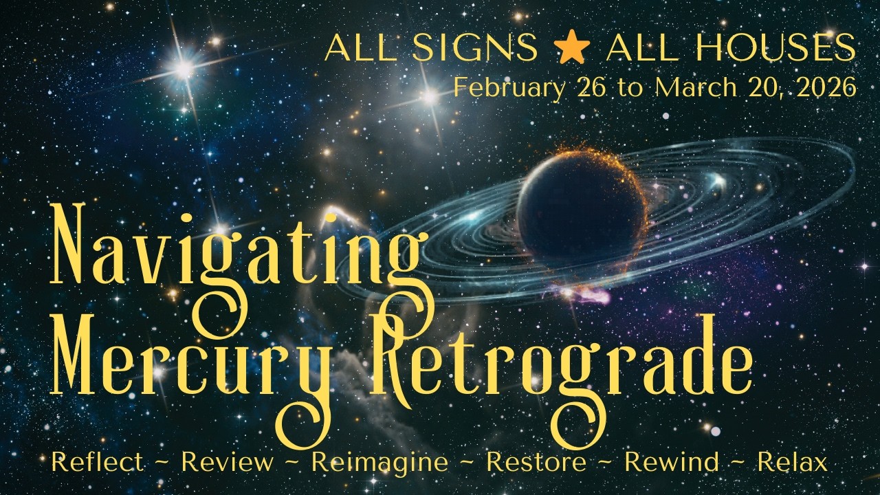 NAVIGATING THE UPCOMING MERCURY RETROGRADE IN PISCES