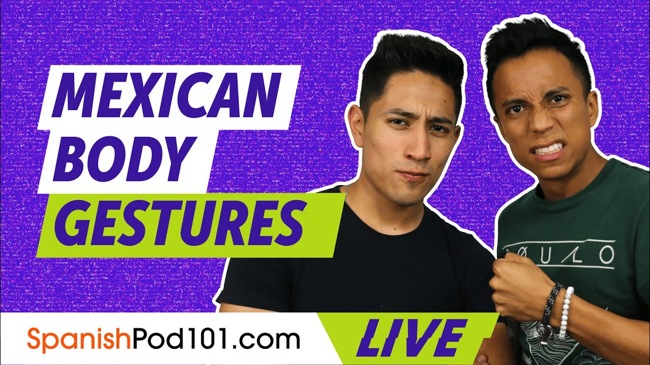 Mexican Body Gestures You Must Know!