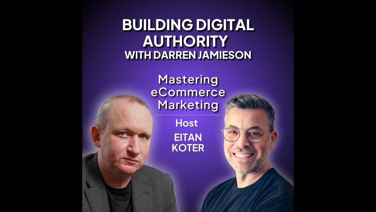 129. Building Digital Authority with Darren Jamieson