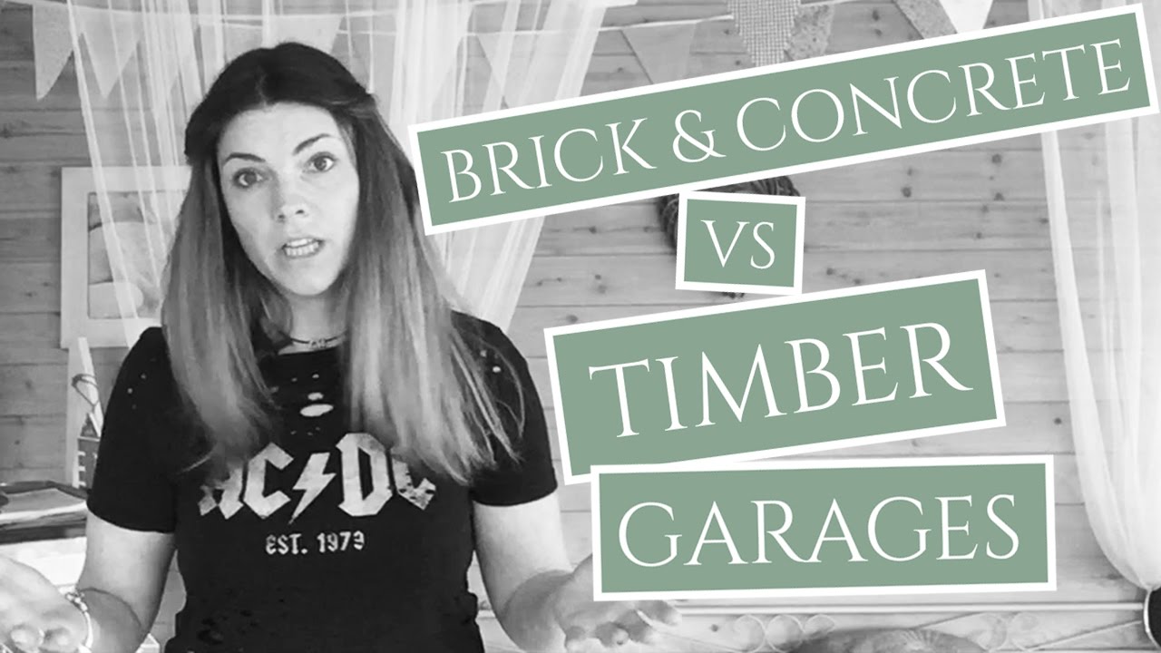 Which is best: Timber Garage v's Concrete Garage