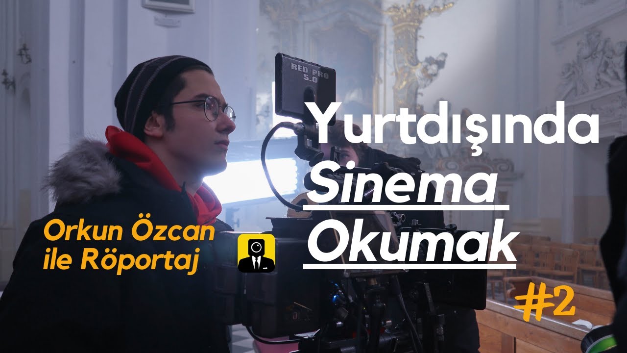 Orkun Özcan İle Röportaj: Yurtdışında Sinema Okumak (Bölüm 2 -Üniversite Ortamı)