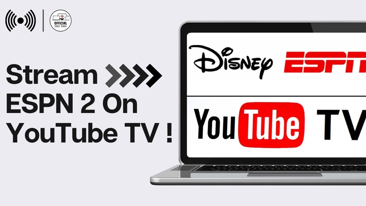 How to Watch ESPN2 on YouTube TV in 2025 &ndash; Quick Guide