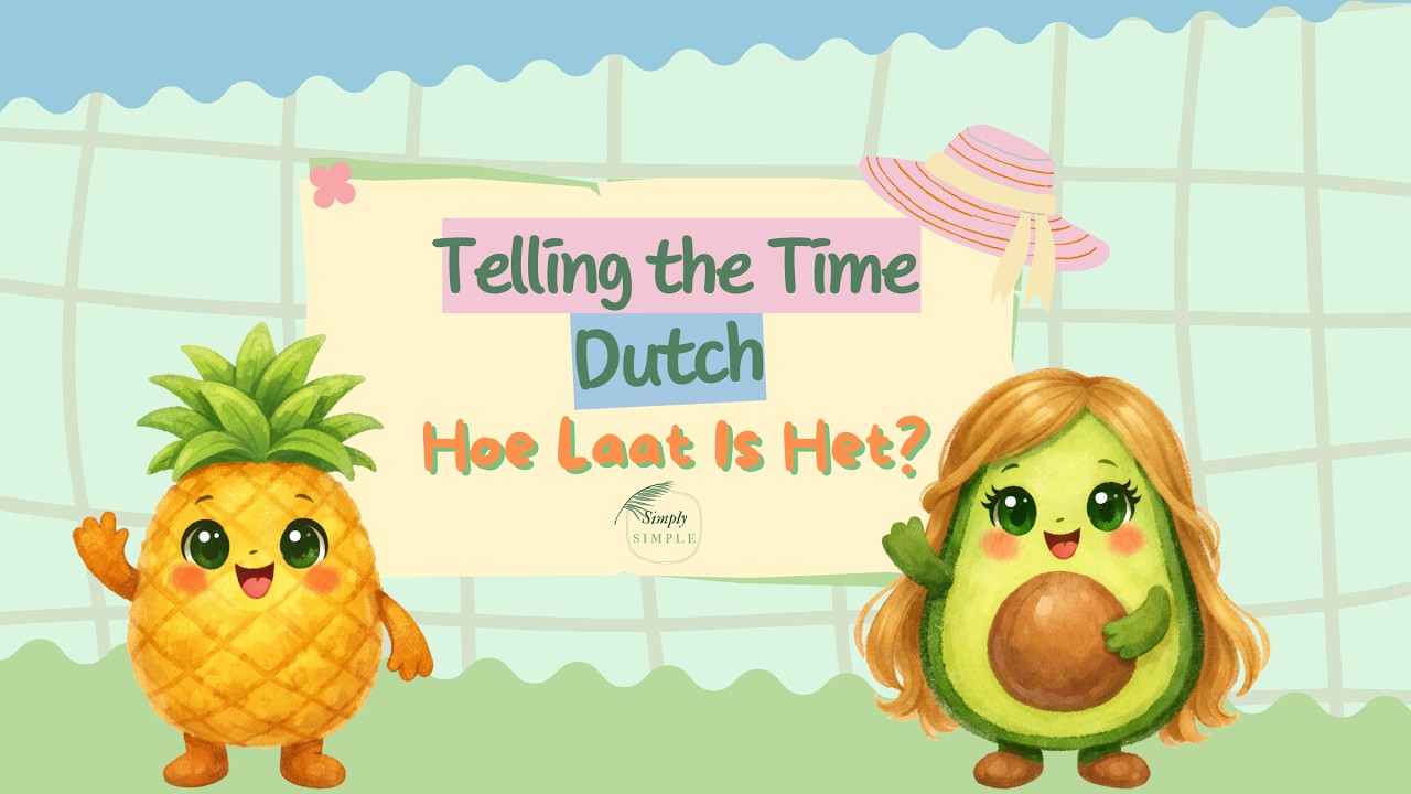 How to Tell Time in Dutch (Easier Than You Think!