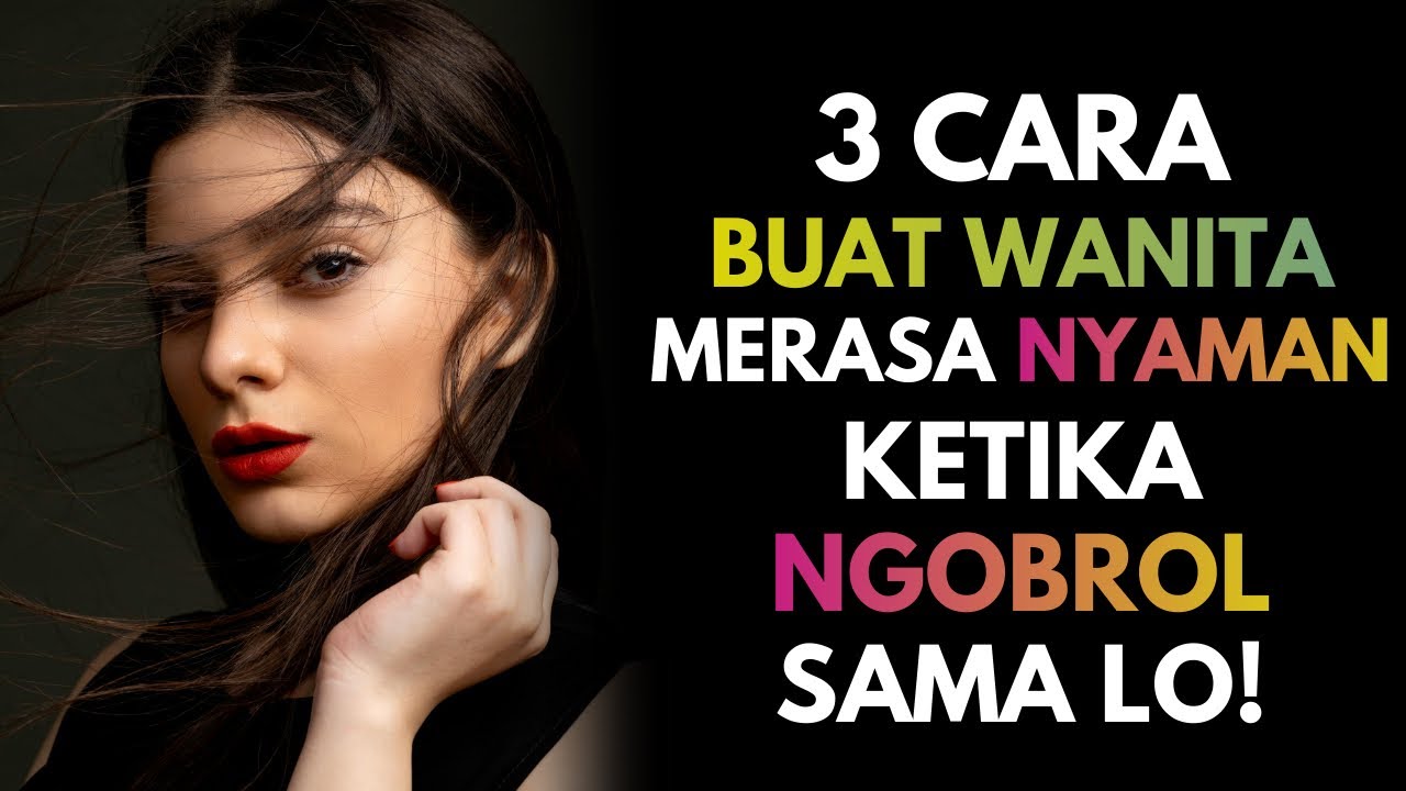 3 Cara Membuat Wanita Merasa Sangat Nyaman Saat Pertama Kali Mengobrol Denganmu!