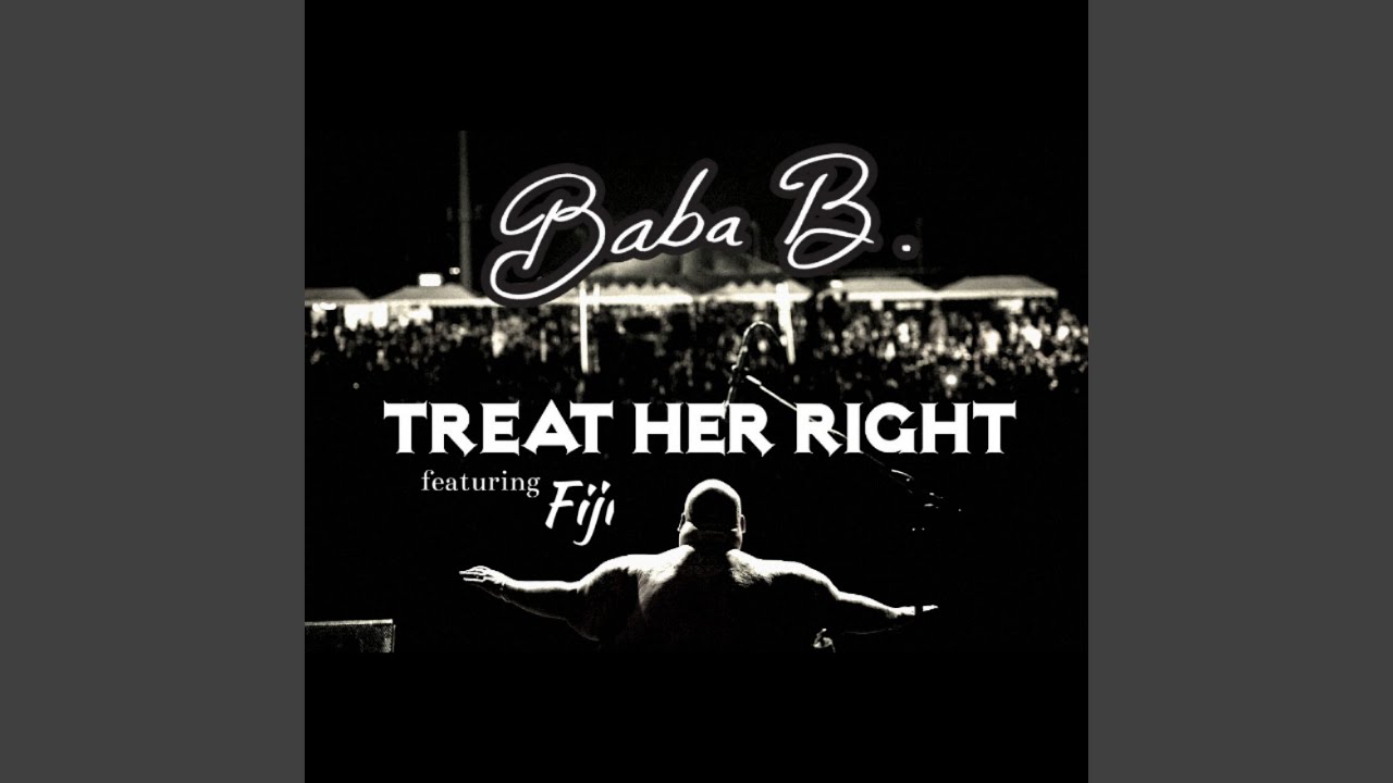 Treat Her Right