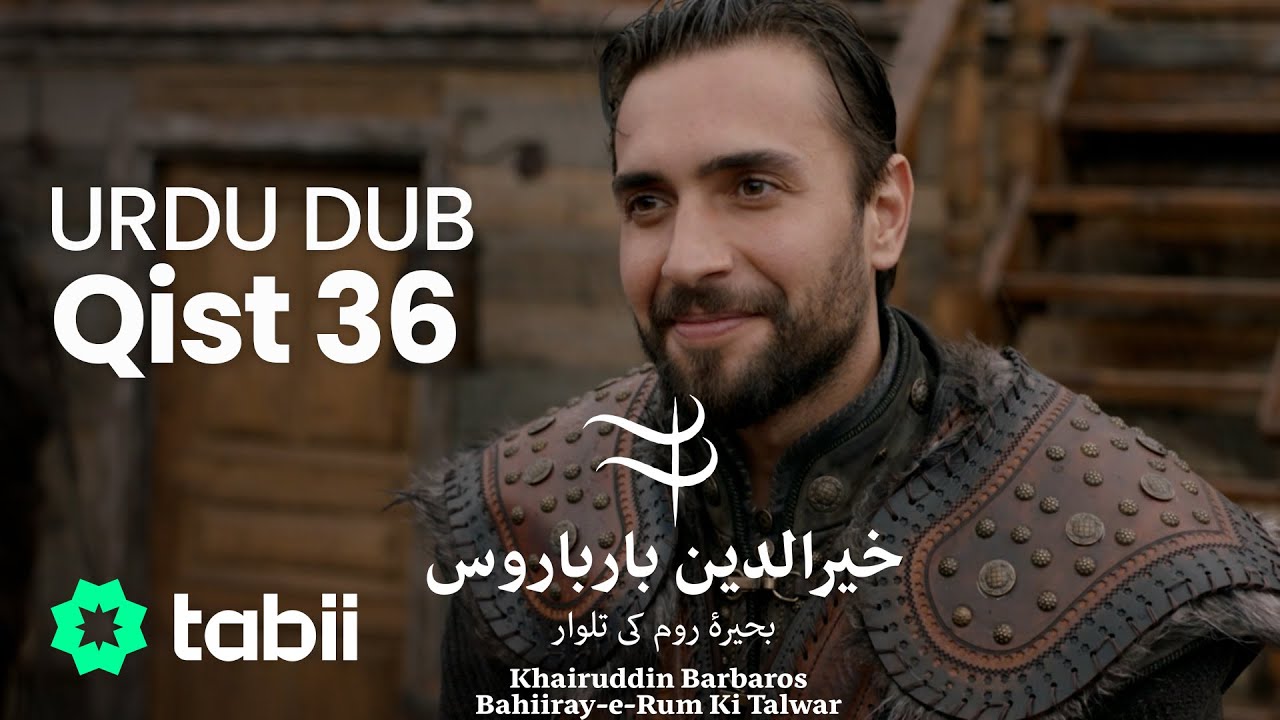 Khairuddin Barbaros: Bahiiray-e-Rum Ki Talwar | Qist 36 [URDU DUB]