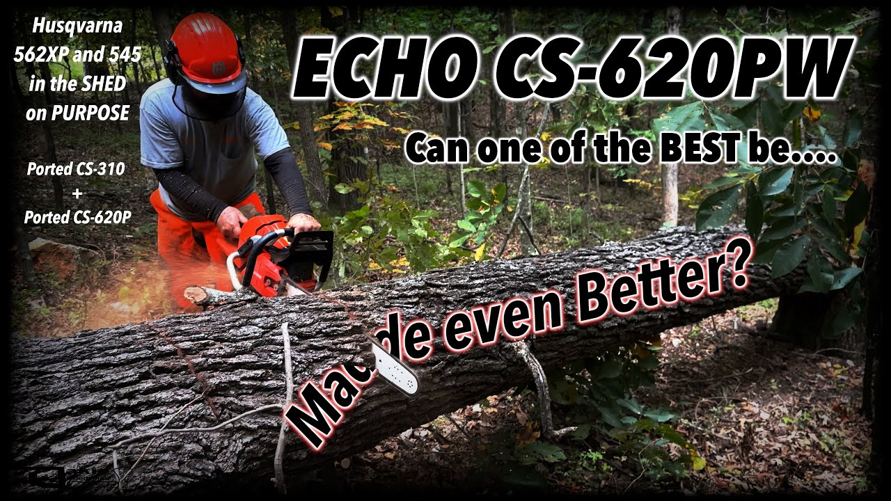 Making one of the BEST even Better Echo CS-620PW -Are Ported Chainsaws Toys or actual Working Tools?