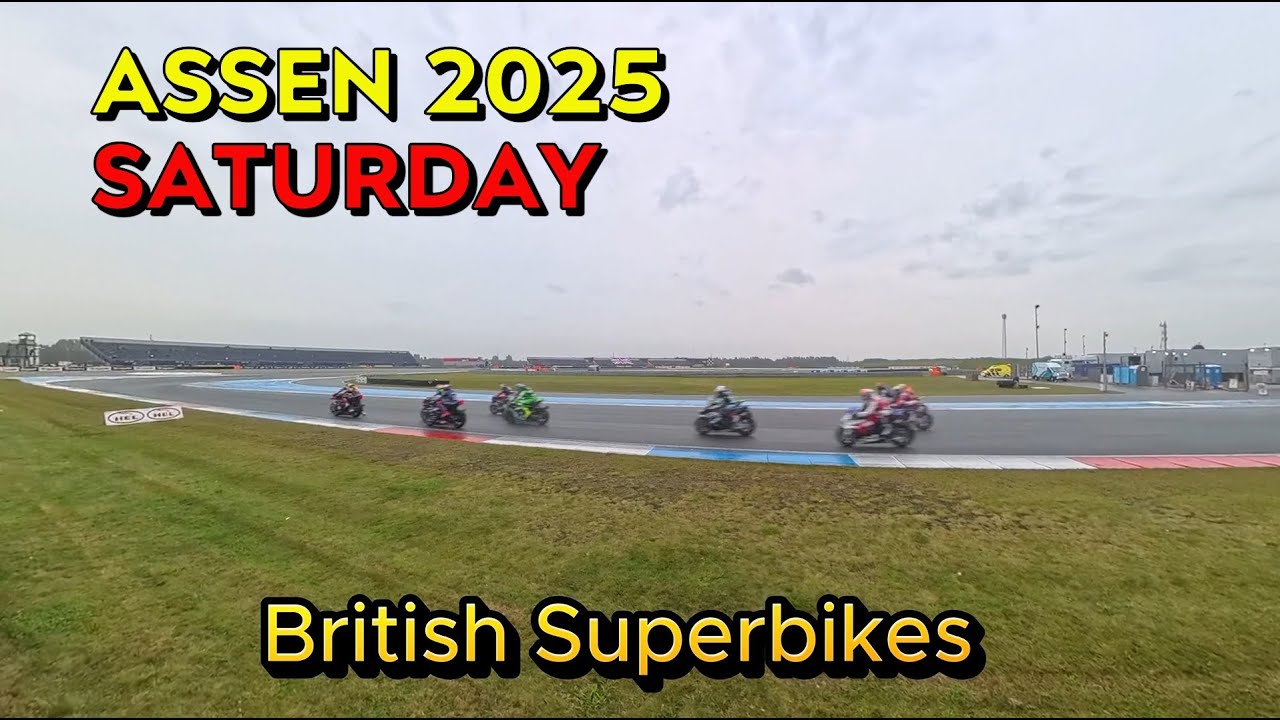 British Superbike Assen 2025 Saturday☔️😎