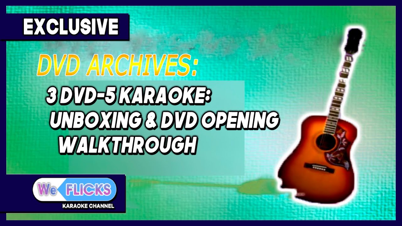 DVD Archives: 3 DVD Karaoke - Unboxing & DVD Opening Walkthrough | WeFlicks Karaoke Channel
