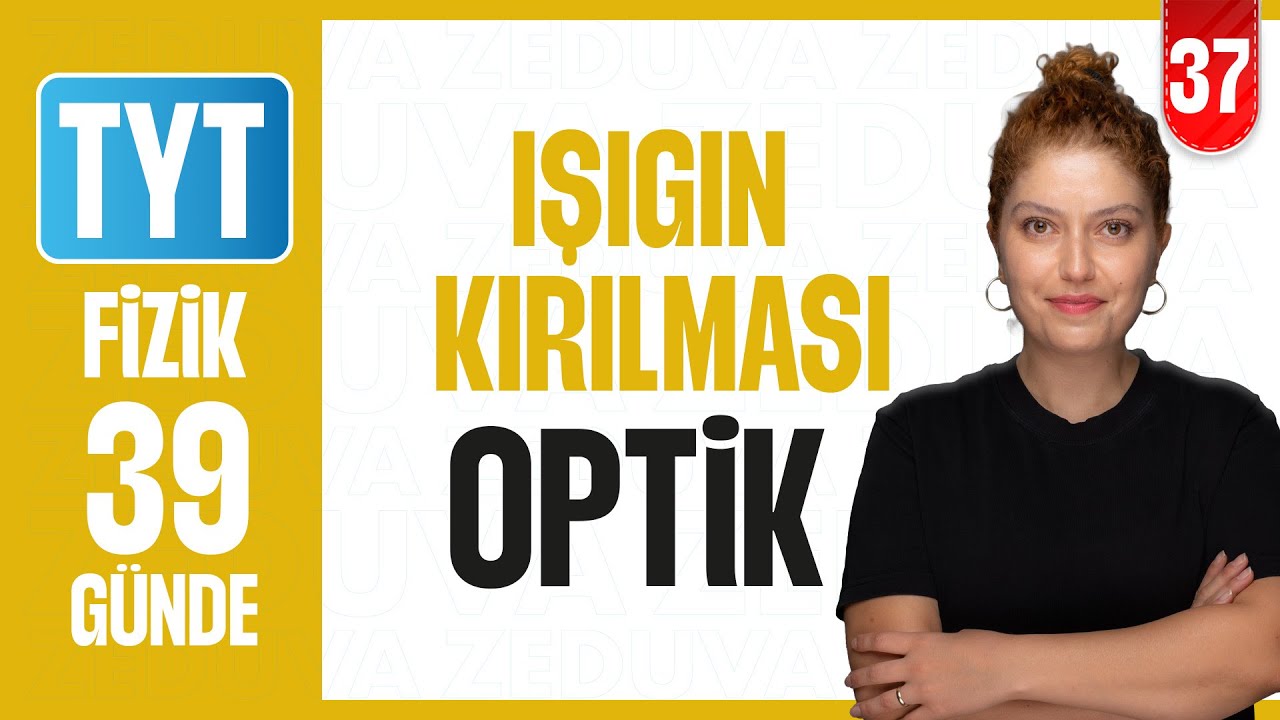 Işığın Kırılması I 39 GÜNDE TYT FİZİK KAMPI 2026 I 37. Gün