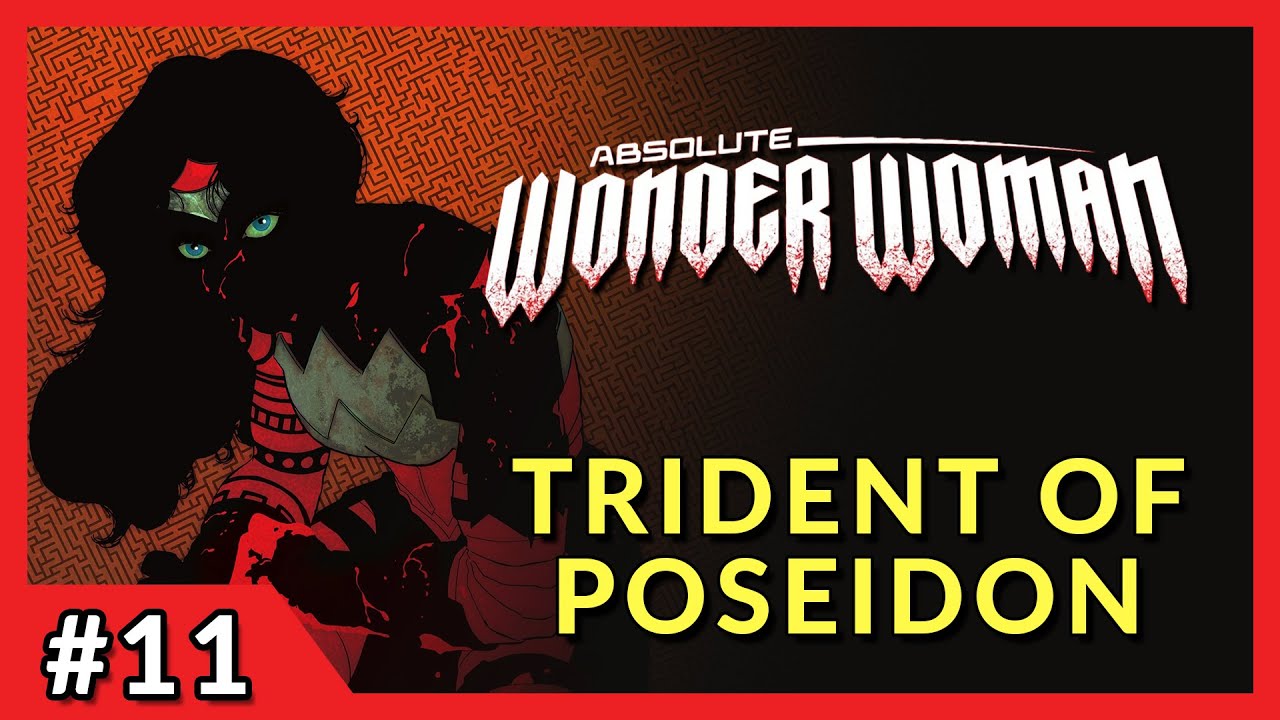 THE TRIDENT OF POSEIDON | Absolute Wonder Woman #11 In-Depth Review