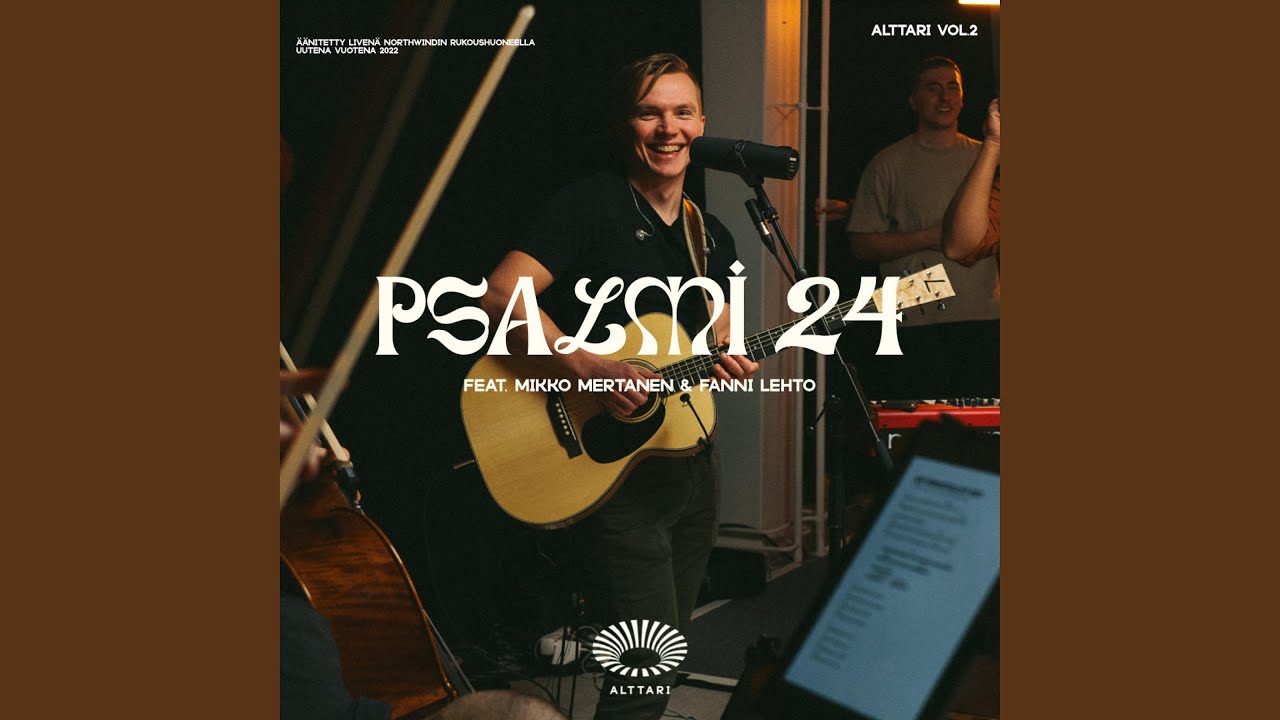 Psalmi 24 (feat. Fanni Lehto & Mikko Mertanen)