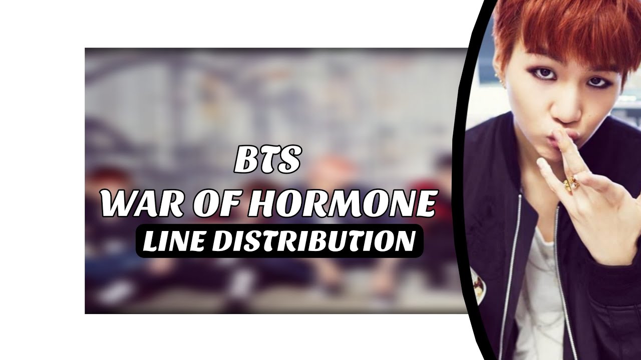 BTS - WAR OF HORMONE (line distribution + color coded)