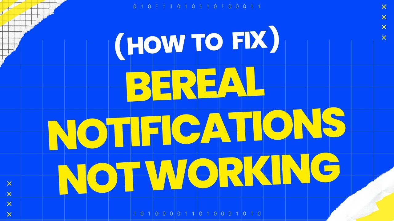How to fix BeReal Notifications not working?