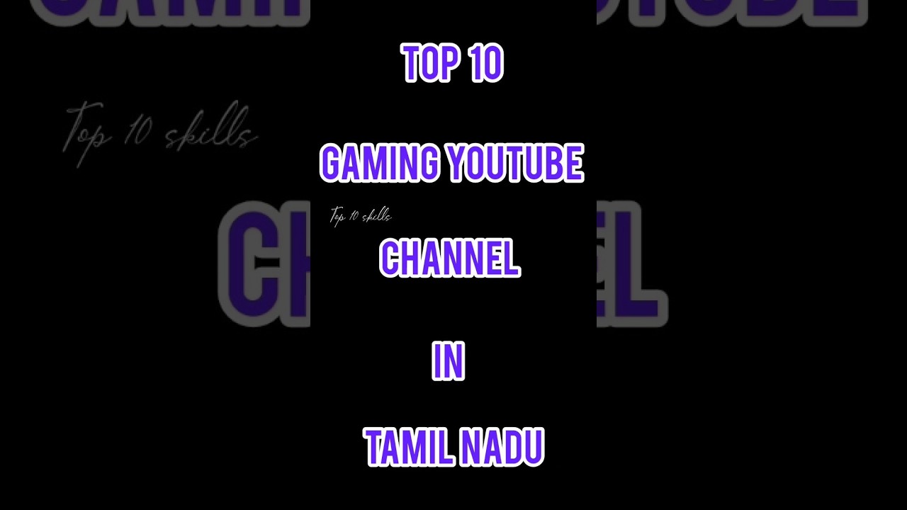 TOP 10 GAMING YOUTUBE CHANNEL IN TAMIL NAD #shorts #viral #trending #video